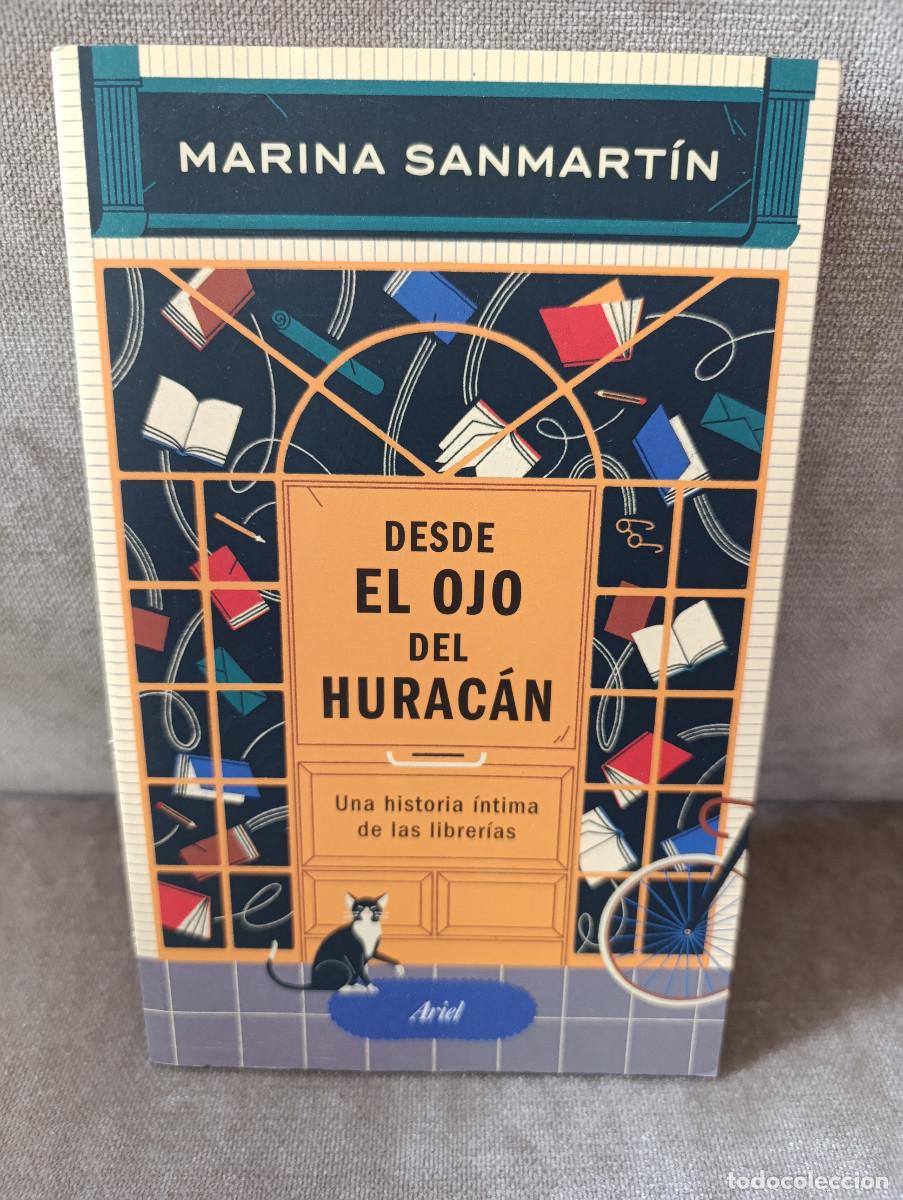 Libros de segunda mano: MARINA SANMART&Iacute;N - DESDE EL OJO DEL HURAC&Aacute;N. UNA HISTORIA &Iacute;NTIMA DE LAS LIBRER&Iacute;AS - ARIEL, 2023