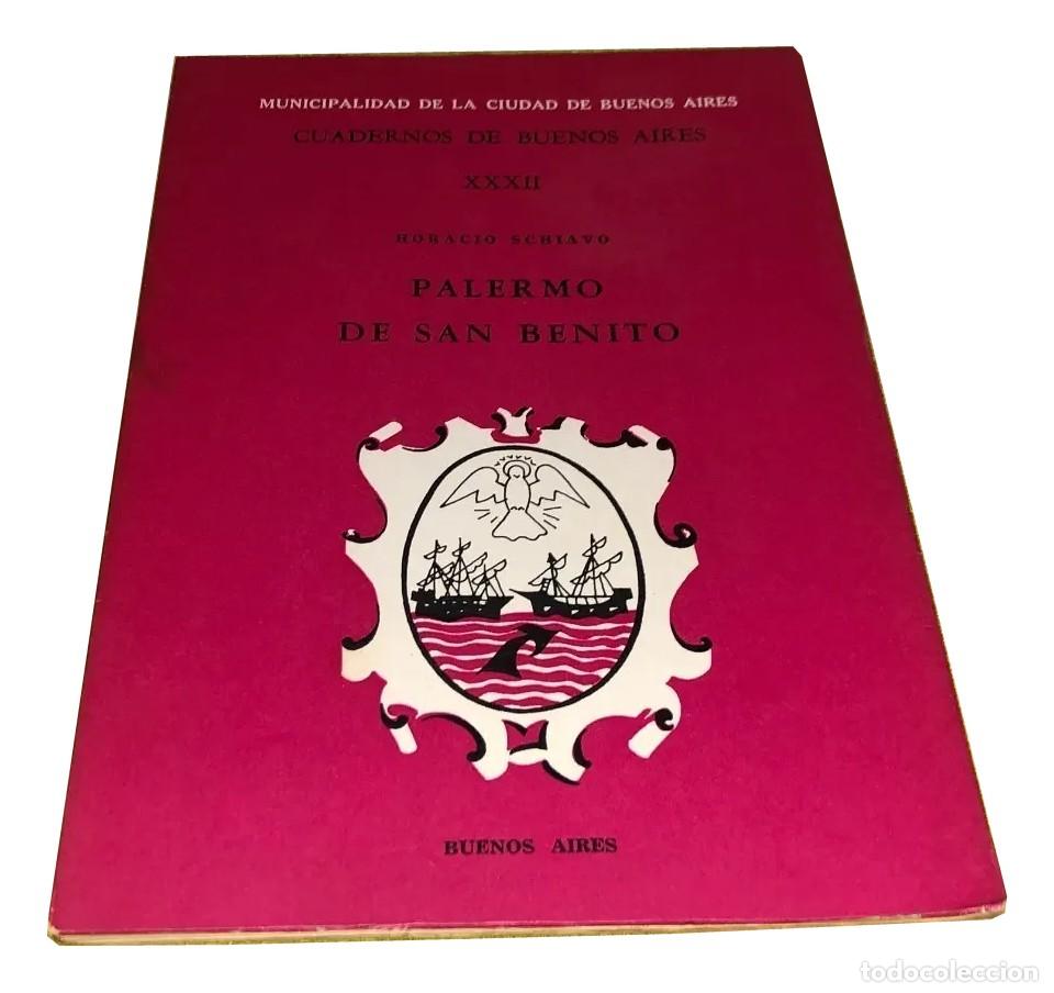 Livres d'occasion: Horacio Schiavo &ndash; Palermo de San Benito &ndash; Cuadernos de Buenos Aires XXXII &ndash; 1969 LM