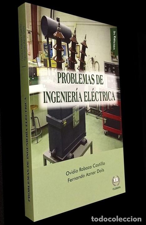 Second hand books: PROBLEMAS DE INGENIERIA ELECTRICA. OVIDIO RABAZA CASTILLO. FERNANDO AZNAR DOLS.