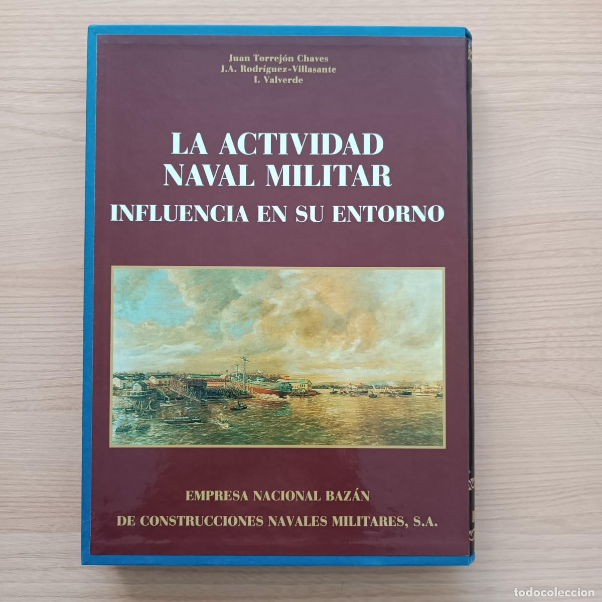 Gebrauchte B&uuml;cher: La actividad naval militar. Influencia en su entorno - Torrej&oacute;n Chaves y VVAA. Baz&aacute;n. Limitada
