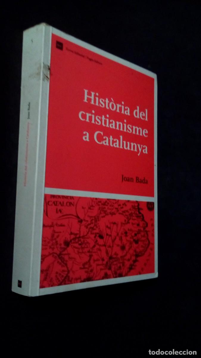 Libros de segunda mano: HIST&Ograve;RIA DEL CRISTIANISME A CATALUNYA - JOAN BADA-BUEN ESTADO-PRIMERA EDICI&Oacute; 2005