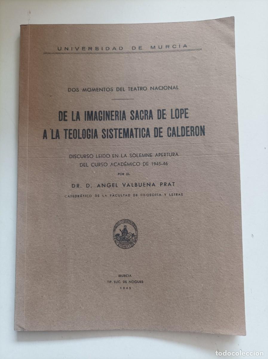 Livres d'occasion: De la imaginer&iacute;a sacra de Lope a la teolog&iacute;a sistem&aacute;tica de Calder&oacute;n. &Aacute;ngel Valbuena Prat. Murcia
