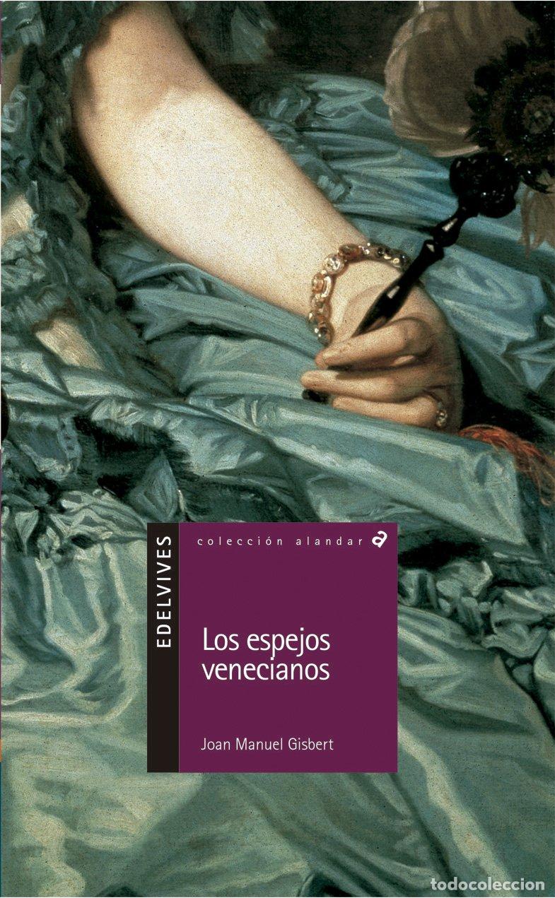 Gebrauchte B&uuml;cher: Los Espejos Venecianos: Edelvives Alandar - Joan Manuel Gisbert - Editorial Luis Vives
