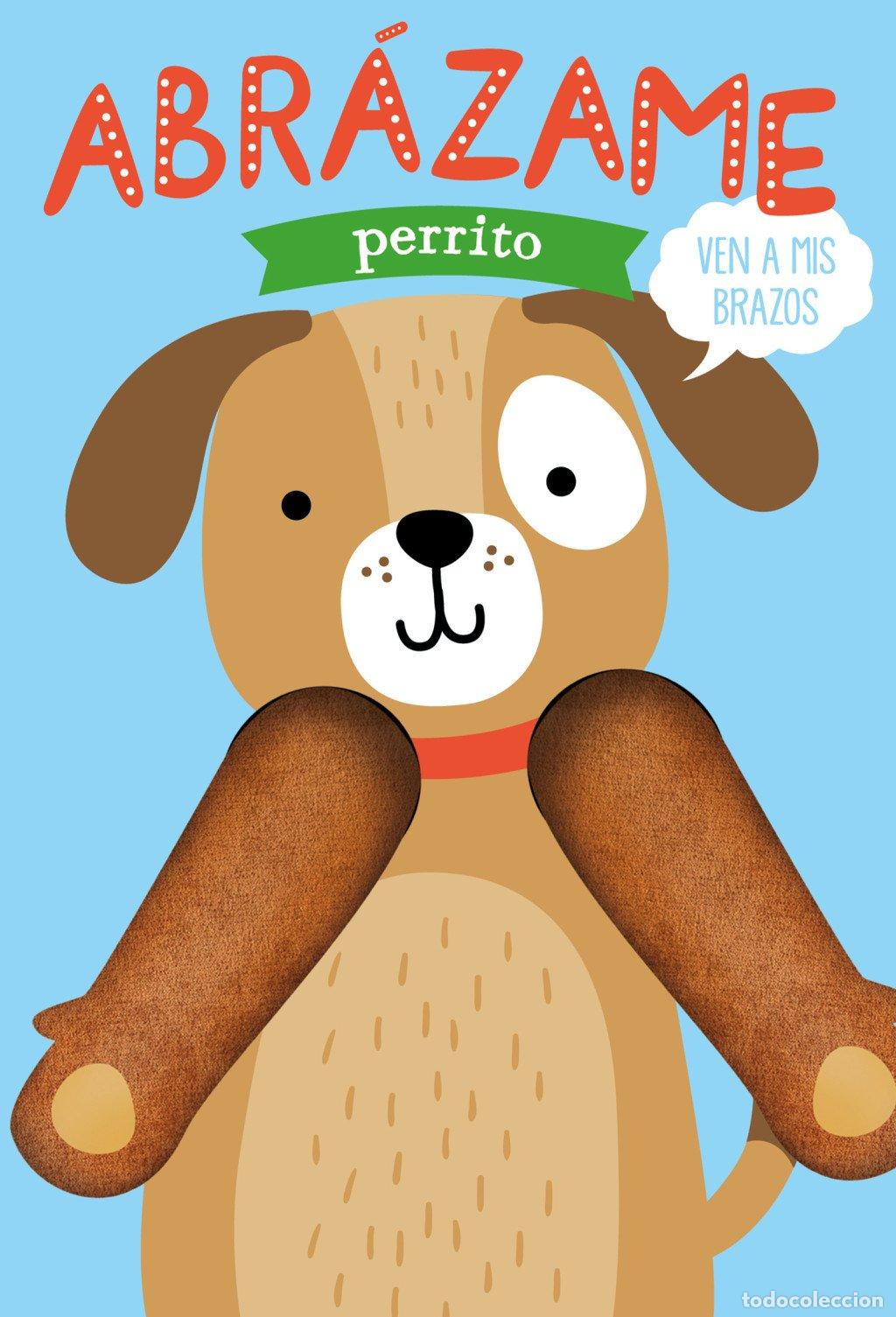 Libros de segunda mano: Abr&aacute;zame Perrito - Helmi Verbakel - Librooks Barcelona - Imagina