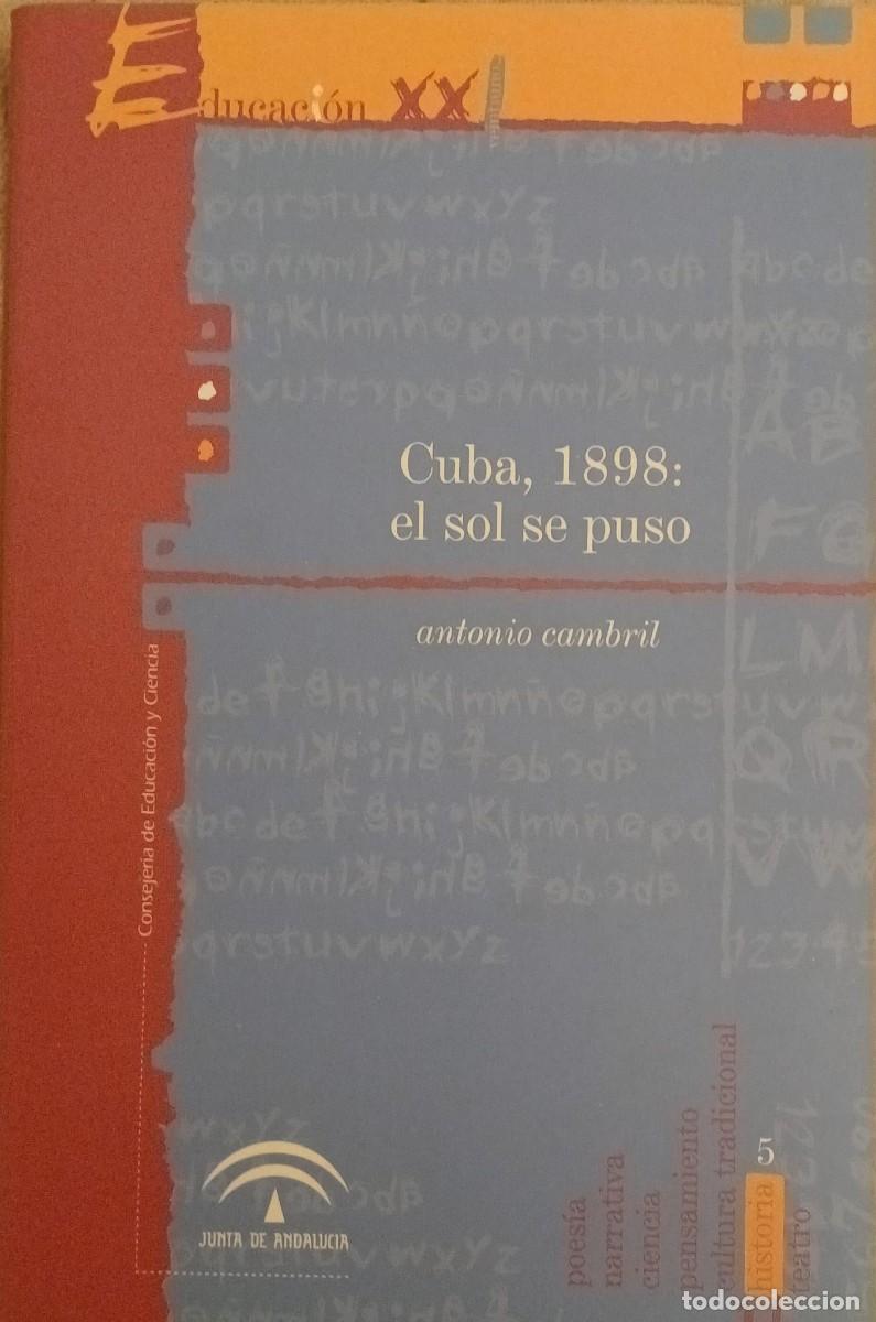 Libros de segunda mano: CUBA, 1898: EL SOL SE PUSO - Antonio Cambril