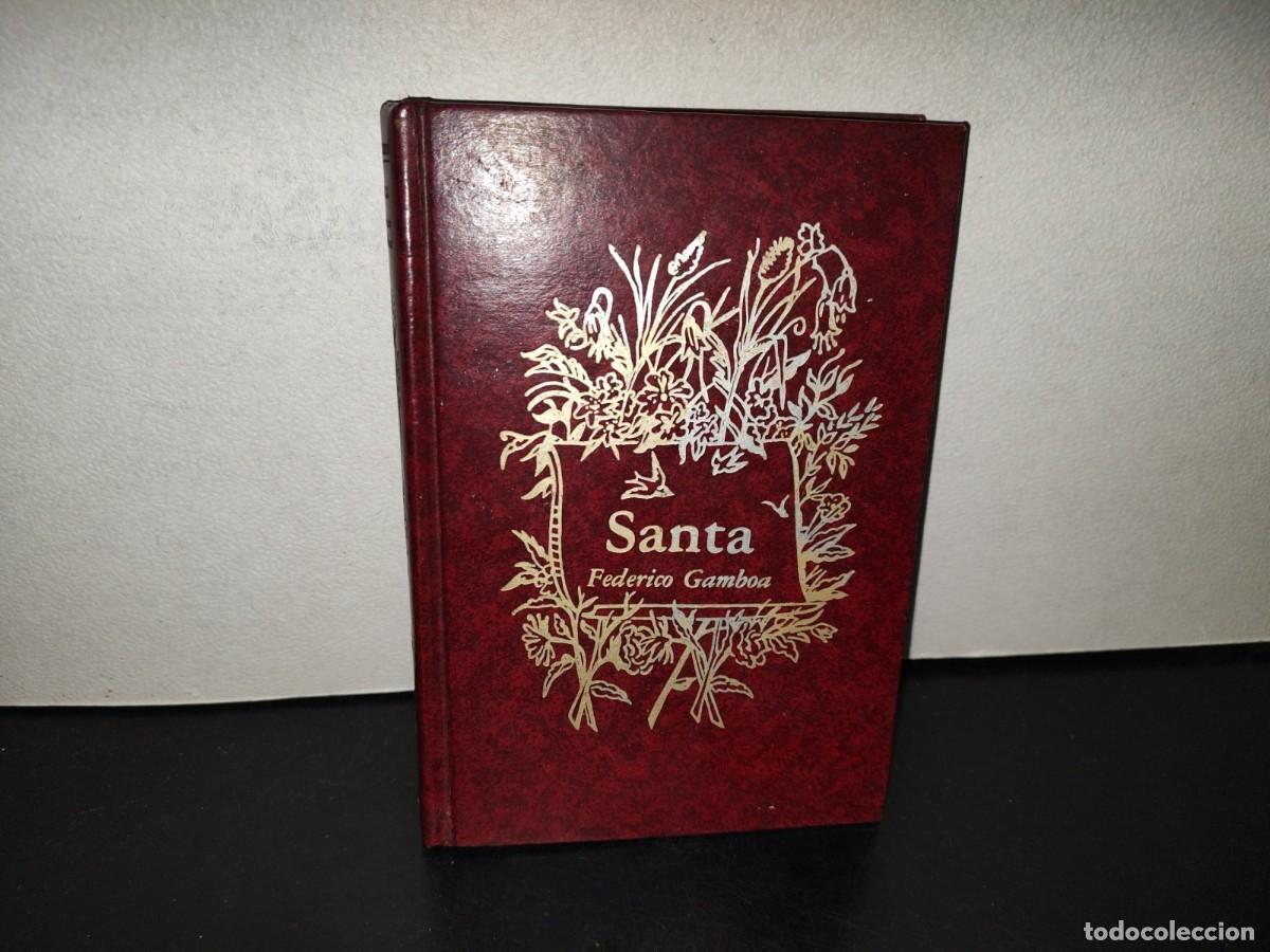 Libros de segunda mano: 221- Santa - Federico Gamboa. Promexa Editores. Primera Edici&oacute;n En Cl&aacute;sicos De La Literatura 1979
