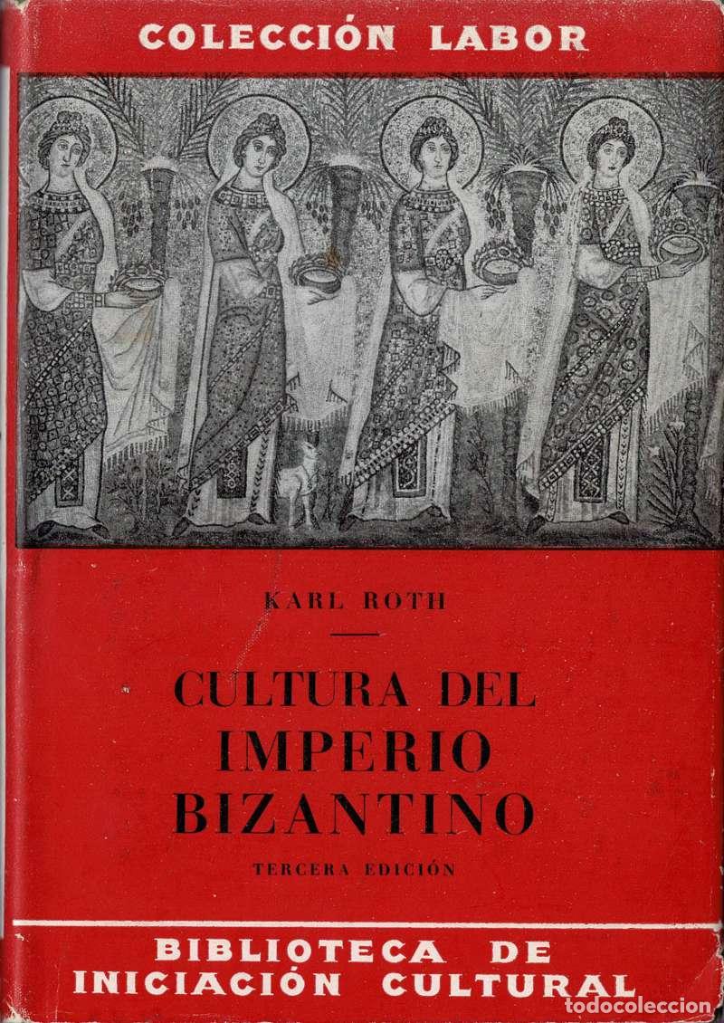 Libros de segunda mano: Cultura del Imperio Bizantino - Karl Roth