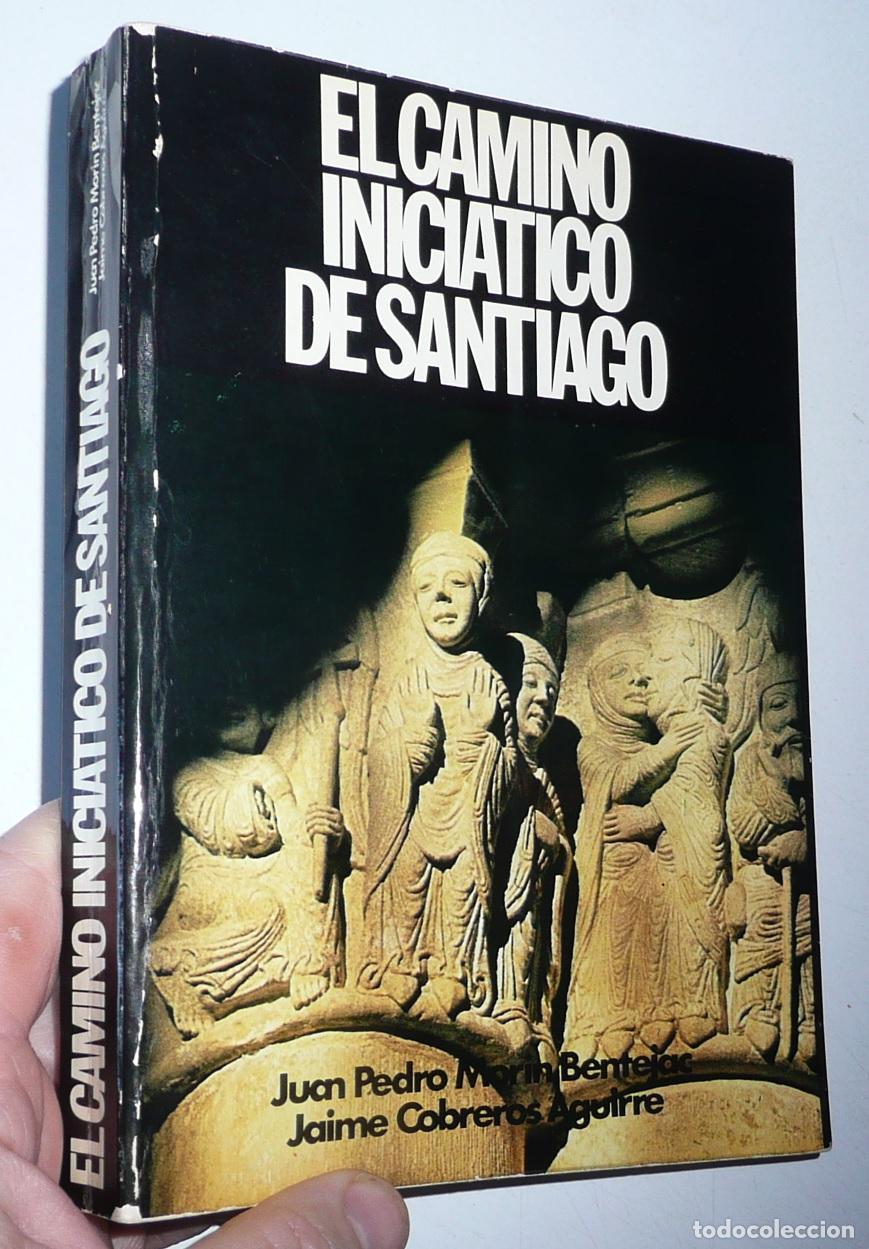 Gebrauchte B&uuml;cher: El Camino Inici&aacute;tico de Santiago - Juan Pedro Mor&iacute;n Bentejac, Jaime Cobreros Aguirre (1976)