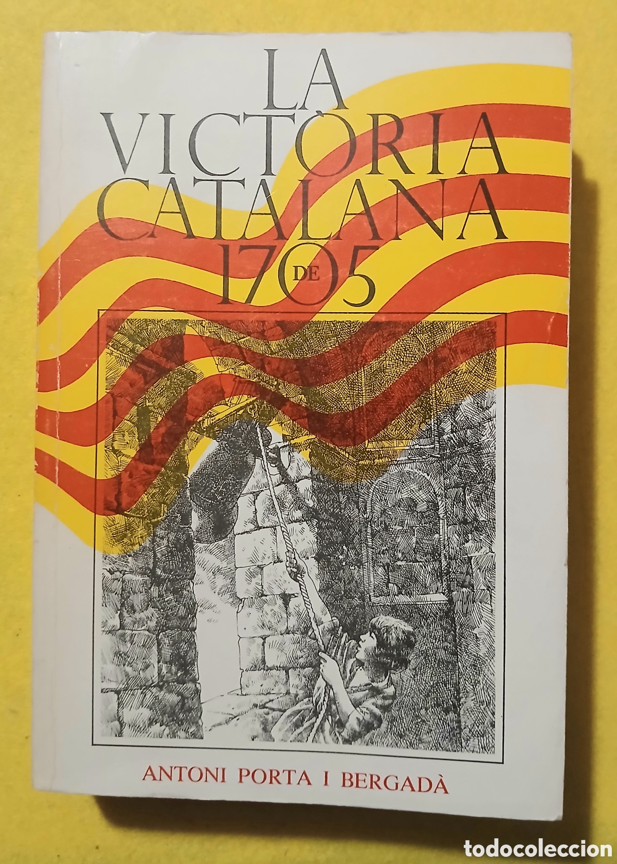 Libros de segunda mano: LA VICTORIA CATALANA 1705