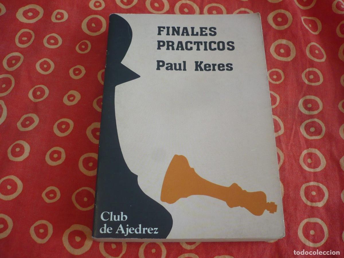 Libri di seconda mano: FINALES PRACTICOS (PAUL KERES) AJEDREZ ESTRATEGIA PEONES TORRES DAMAS ALFILES CABALLOS EJERCICIOS
