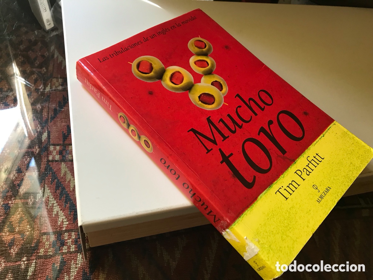 Libros de segunda mano: Mucho toro. Tim Parfitt. Almuzara. Las tribulaciones de un ingl&eacute;s en la movida