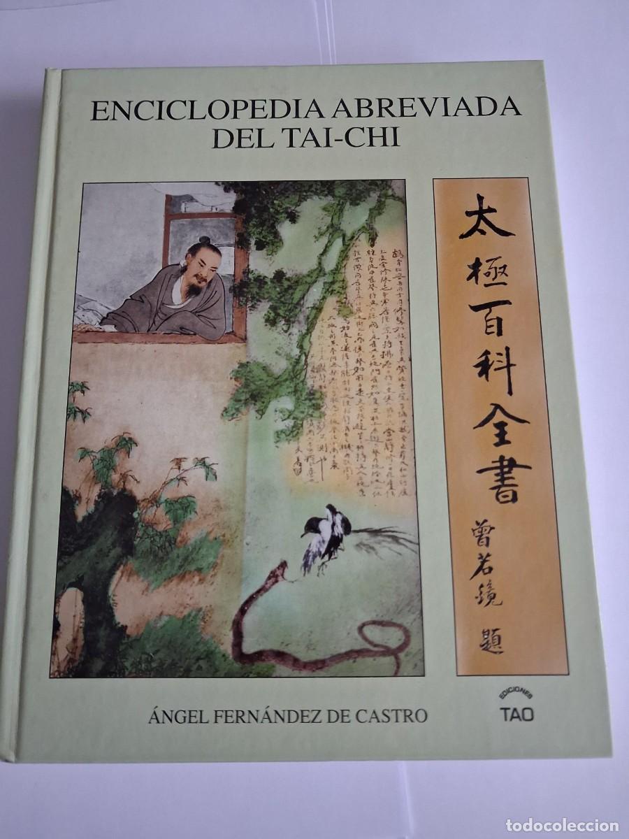 Second hand books: ENCICLOPEDIA ABREVIADA DEL TAI CHI - FERNANDEZ DE CASTRO, ANGEL / 357 PAGINAS