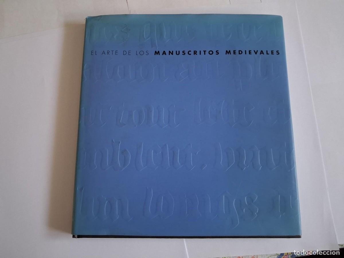 Libros de segunda mano: EL ARTE DE LOS MANUSCRITOS MEDIEVALES - TRES TORRES / EDUNSA - MUY ILUSTRADO