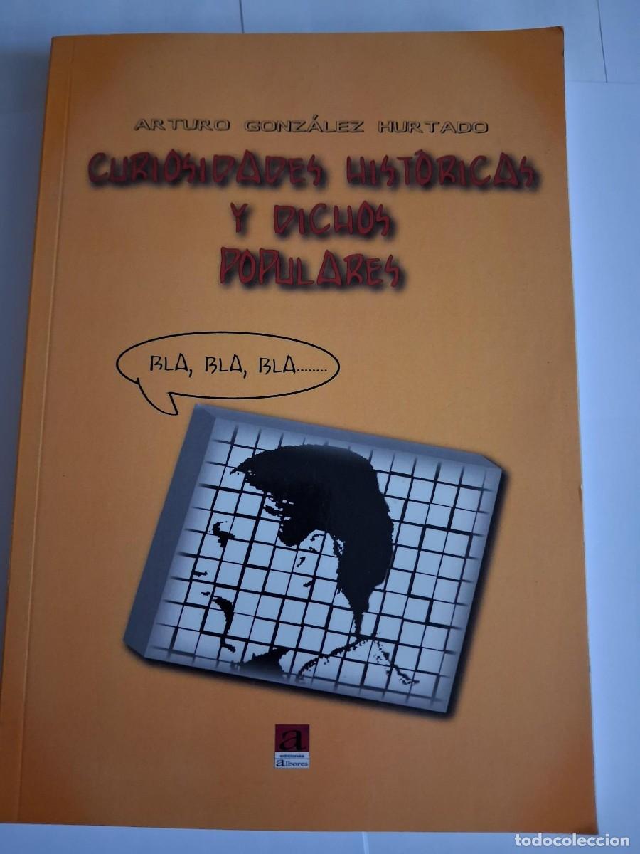 Libros de segunda mano: Curiosidades hist&oacute;ricas y dichos populares - Gonz&aacute;lez Hurtado, Arturo