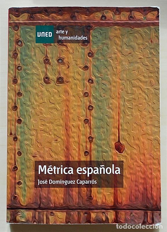 Libri di seconda mano: M&eacute;trica espa&ntilde;ola - Jos&eacute; Dom&iacute;nguez Caparr&oacute;s - UNED (2023)