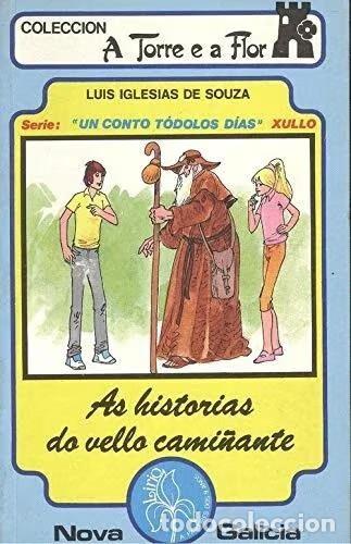 Second hand books: As Historias Do Vello Cami&ntilde;ante - Luis Iglesias de Souza - Everest Galicia - A Torre e a Flor