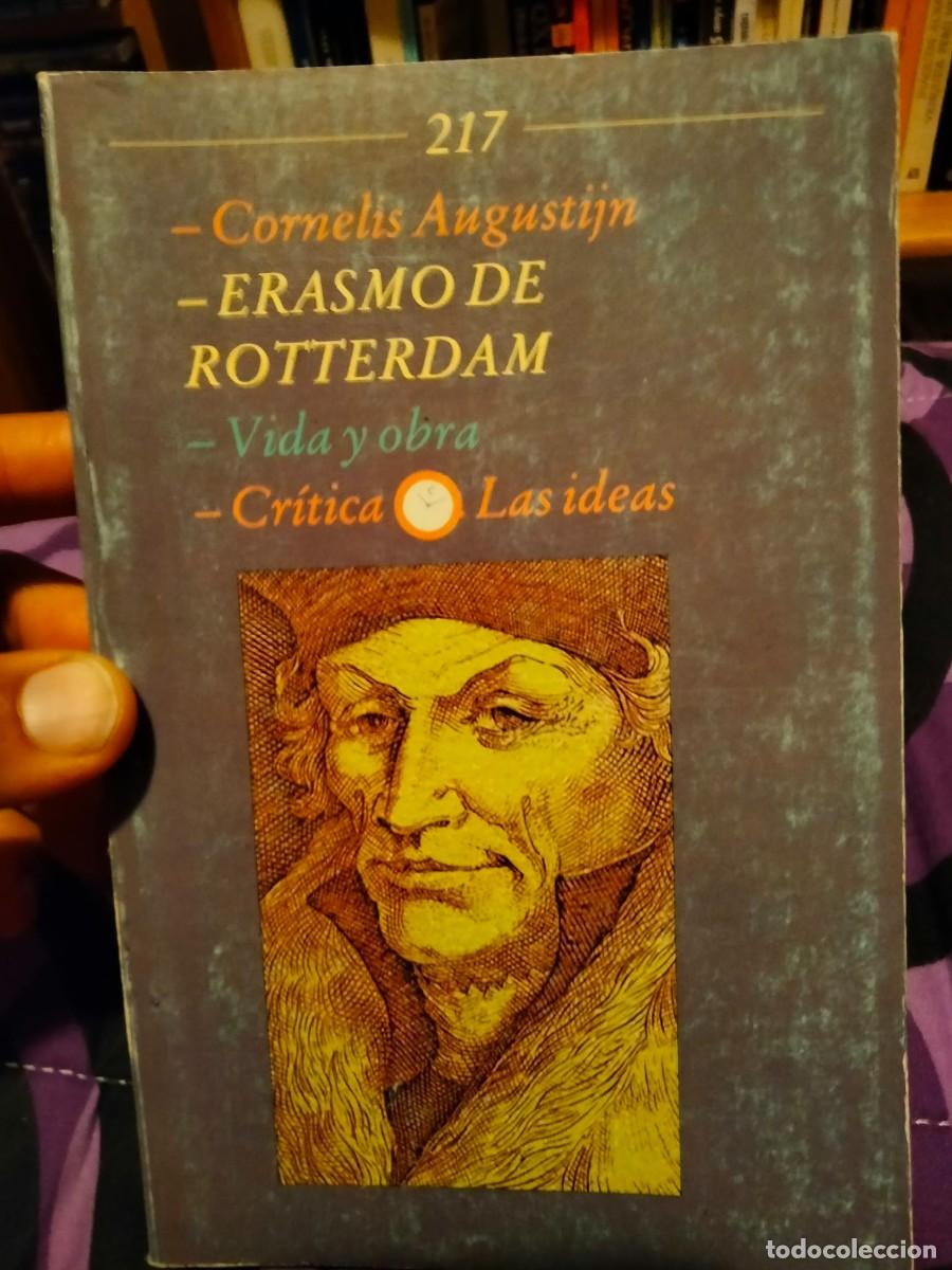 Libros de segunda mano: ERASMO DE ROTERDAM ENTRA Y MIRA MIS OTROS LIBROS