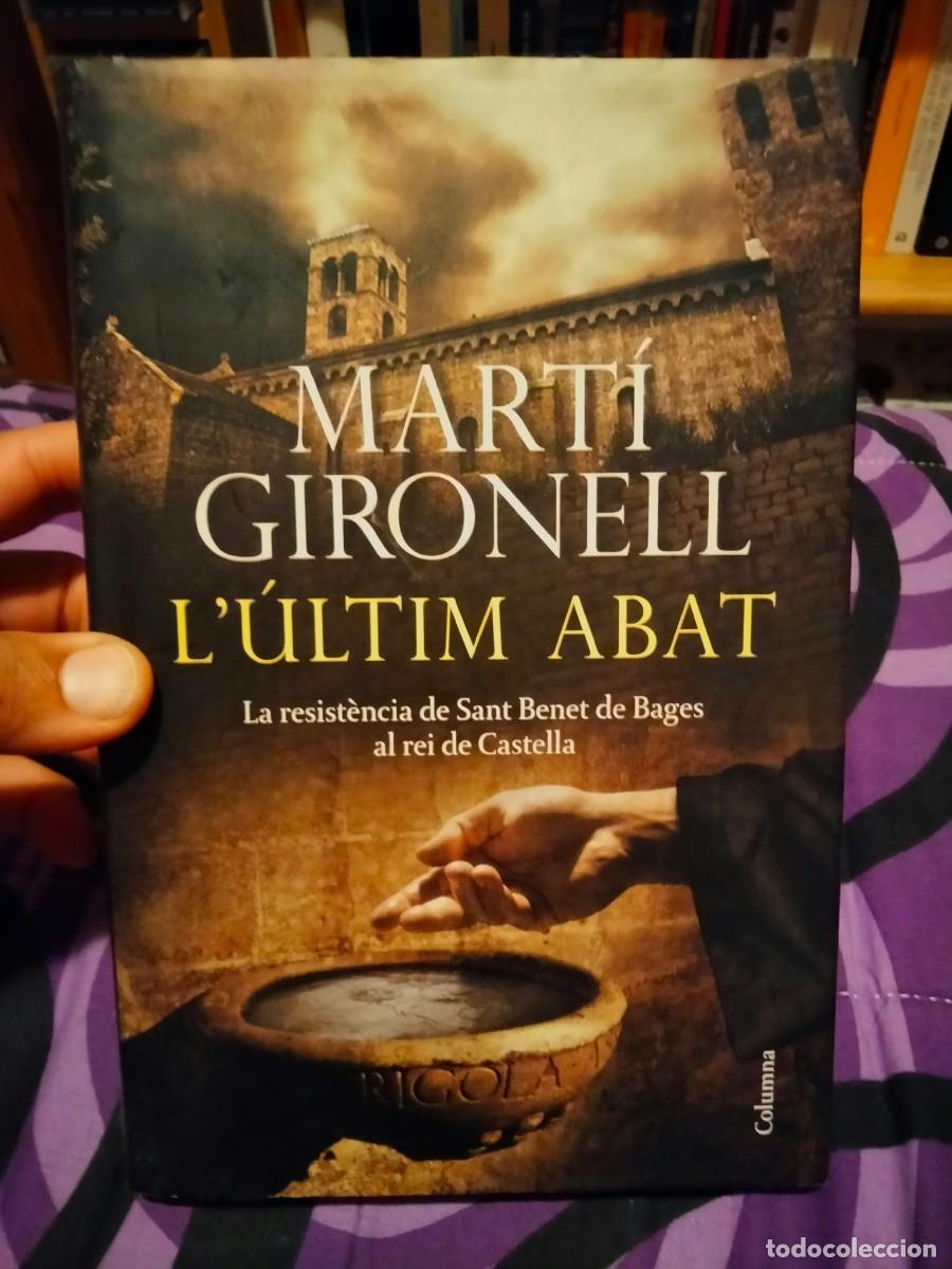 Libros de segunda mano: L'ULTIM ABAT MARTI GIRONELL ENTRA Y MIRA MIS OTROS LIBROS