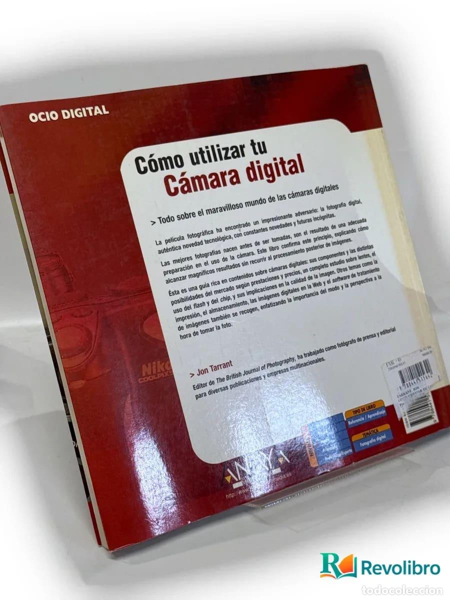 Libros de segunda mano: C&oacute;mo utilizar tu c&aacute;mara digital - Jon Tarrant - Foto 2