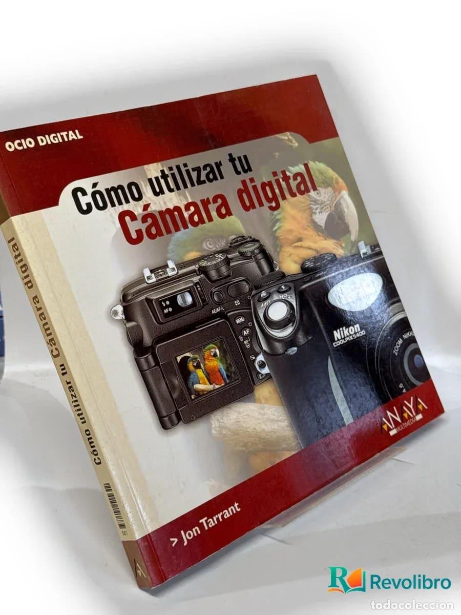 Libros de segunda mano: C&oacute;mo utilizar tu c&aacute;mara digital - Jon Tarrant - Foto 1