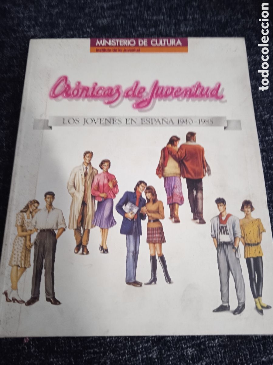 Livres d'occasion: Cr&oacute;nicas De Juventud - Los J&oacute;venes De Espa&ntilde;a 1940-1985