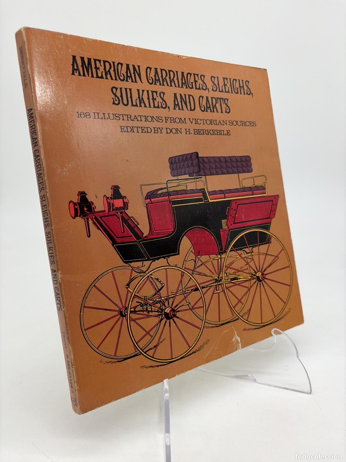 Libri di seconda mano: American Carriages, Sleighs, Sulkies, and Carts | Donald H. Berkebile | Dover Publications | 1977