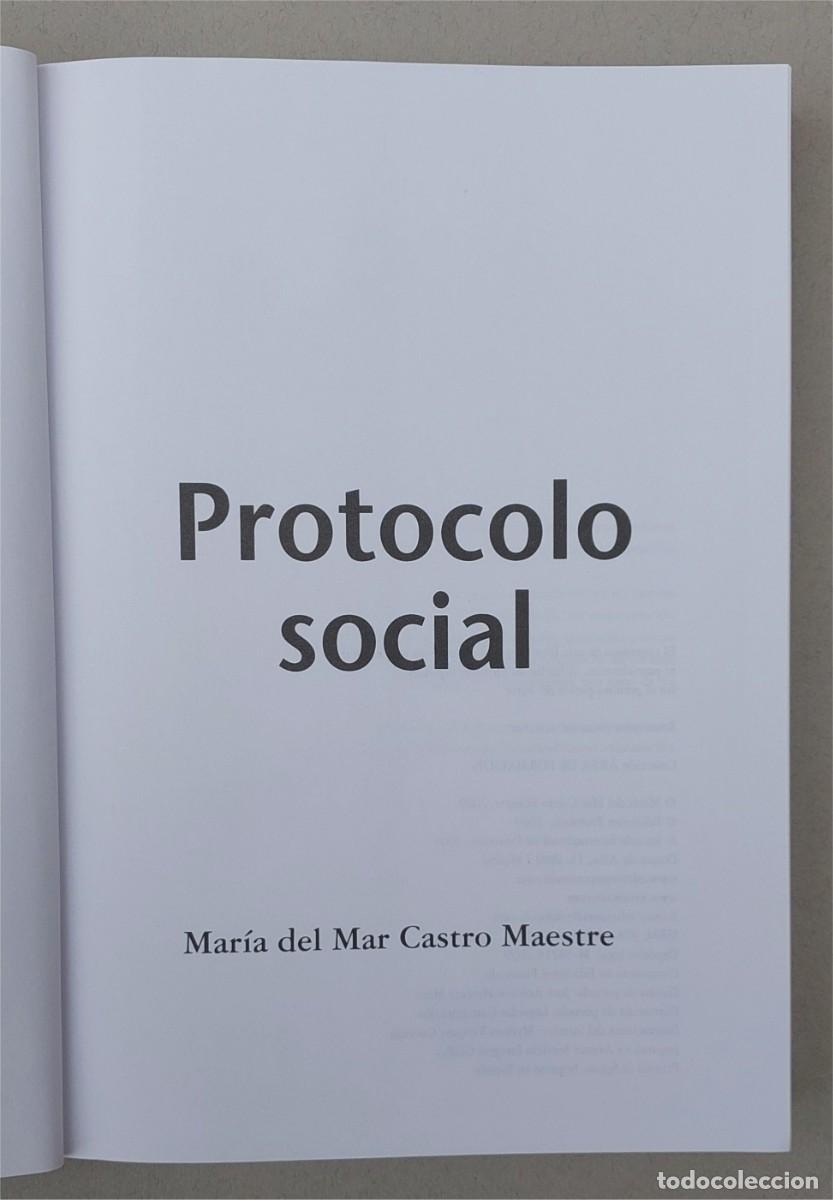 Libros de segunda mano: PROTOCOLO SOCIAL - MARIA DEL MAR CASTRO MAESTRE - EDICIONES PROTOCOLO - Foto 5