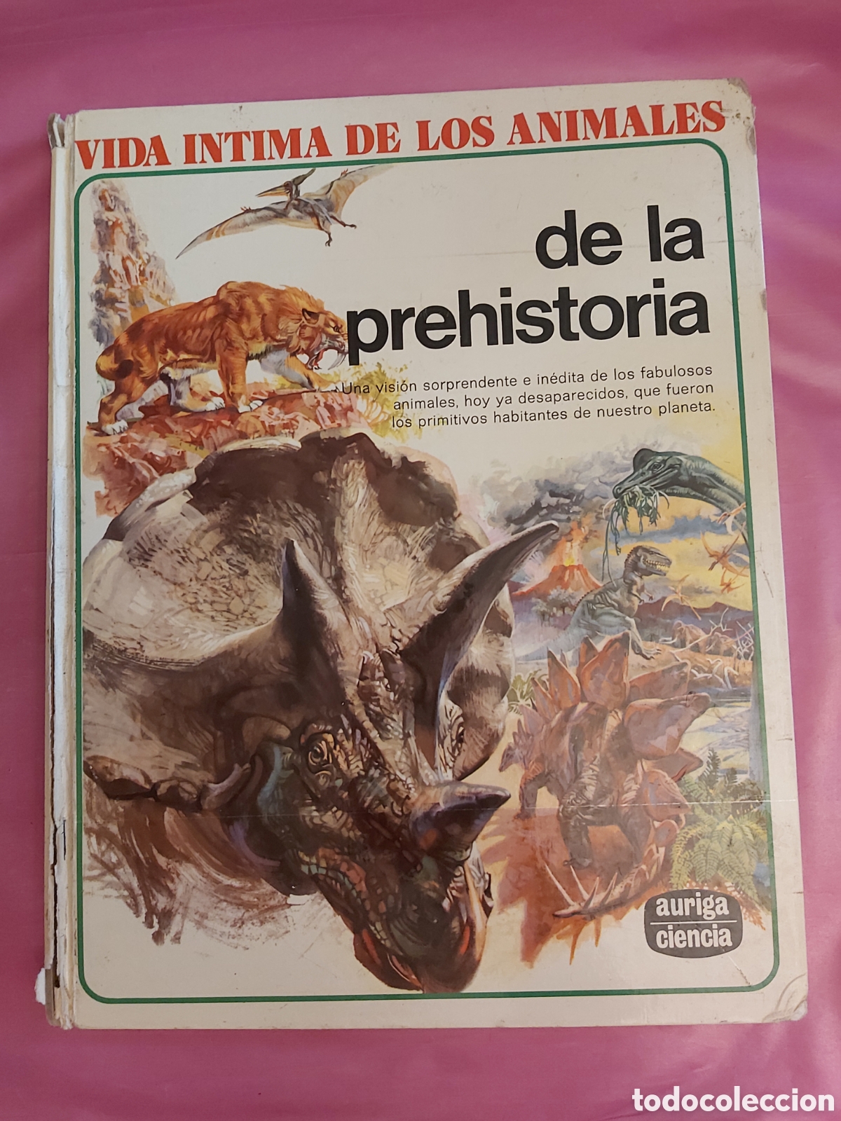 Second hand books: VIDA INTIMA DE LOS ANIMALES DE LA PREHISTORIA 16 AURIGA 1977