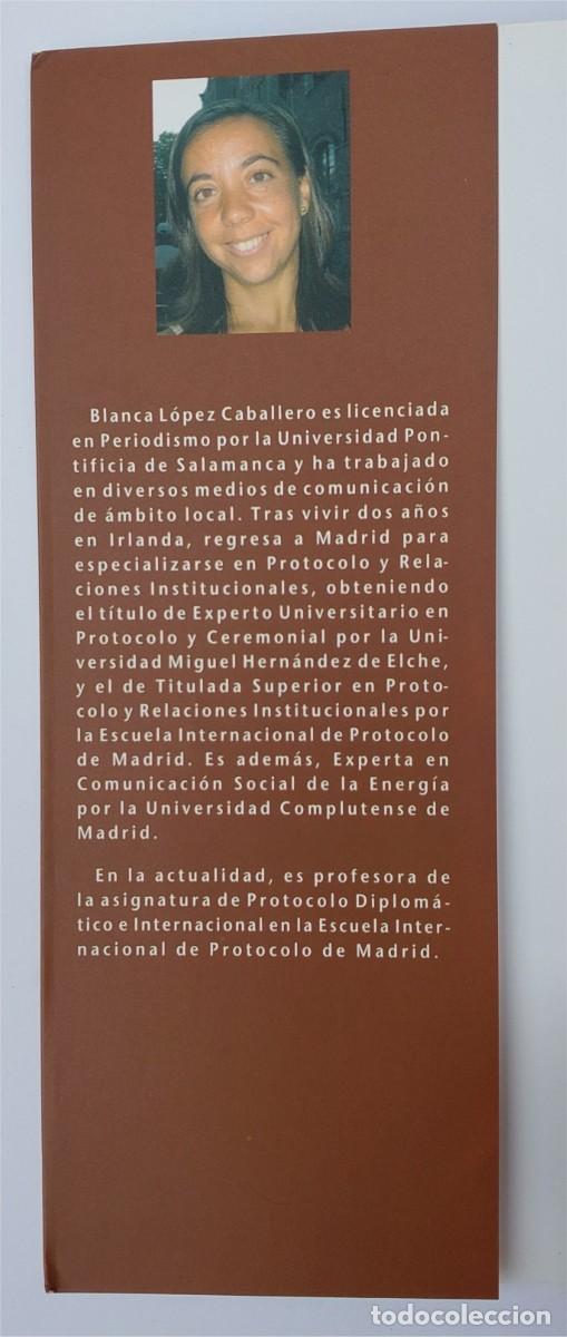 Libros de segunda mano: LA DIPLOMACIA Y SU PROTOCOLO - BLANCA L&Oacute;PEZ CABALLERO - EDICIONES PROTOCOLO - Foto 3
