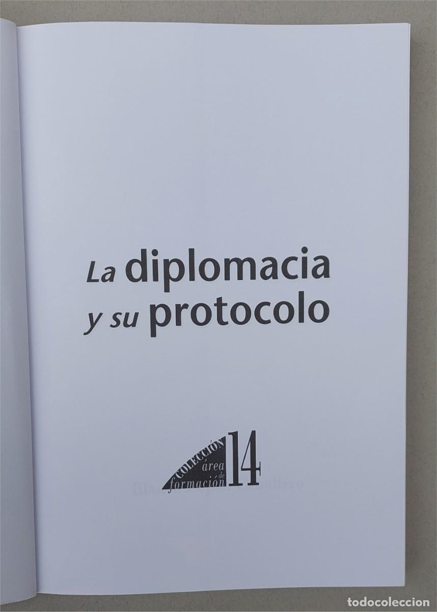 Libros de segunda mano: LA DIPLOMACIA Y SU PROTOCOLO - BLANCA L&Oacute;PEZ CABALLERO - EDICIONES PROTOCOLO - Foto 5
