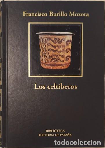 Libros de segunda mano: Los Celt&iacute;beros - Francisco Burillo Mozota | Biblioteca Historia de Espa&ntilde;a (Encuadernaci&oacute;n de lujo)