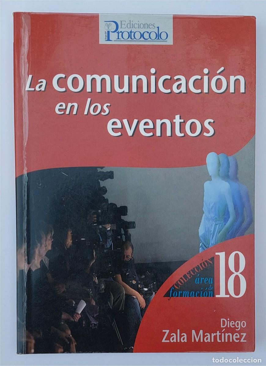 Gebrauchte B&uuml;cher: LA COMUNICACI&Oacute;N EN LOS EVENTOS - DIEGO ZALA MART&Iacute;NEZ - EDICIONES PROTOCOLO
