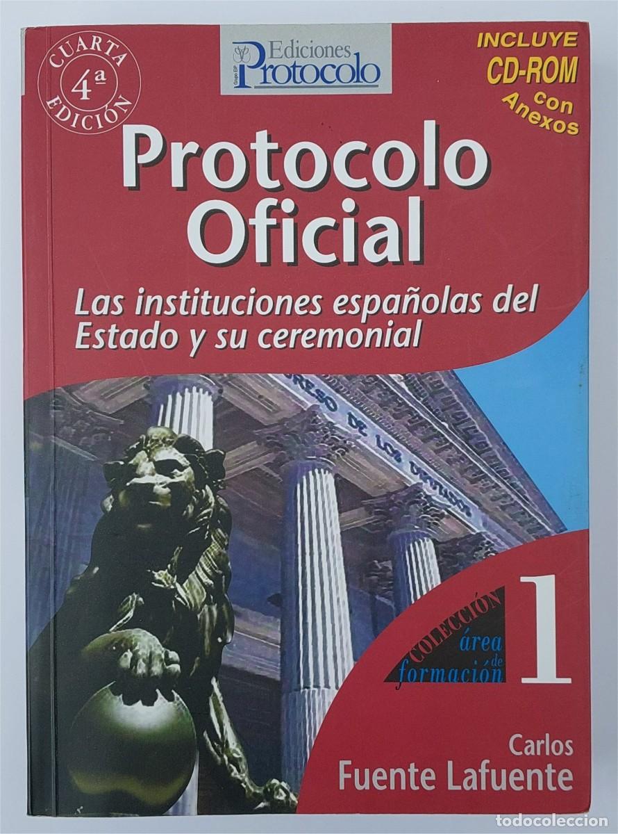 Gebrauchte B&uuml;cher: PROTOCOLO OFICIAL - LAS INSTITUCIONES ESPA&Ntilde;OLAS DEL ESTADO - CARLOS FUENTE LAFUENTE
