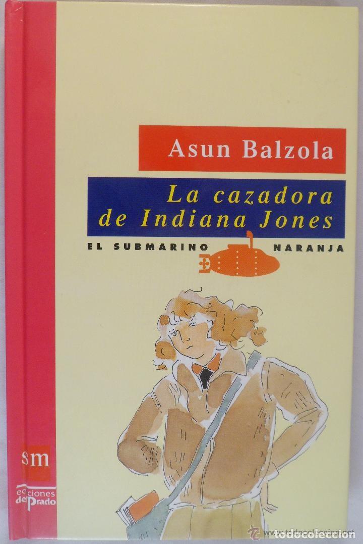 Libri di seconda mano: La cazadora de Indiana Jones. Asun Balzola