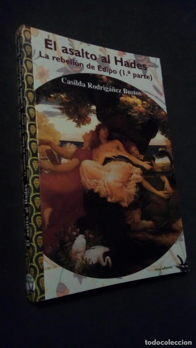 Libros de segunda mano: Casilda Rodrig&aacute;&ntilde;ez- El asalto al Hades La rebeli&oacute;n de Edipo-LIBRO COMO NUEVO