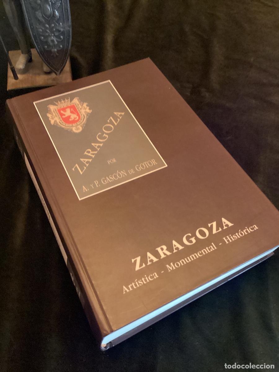 Libri di seconda mano: ZARAGOZA, ART&Iacute;STICA. MONUMENTAL HIST&Oacute;RICA / A.y P. Gasc&oacute;n de Gotor / Facs&iacute;mil 1890 / 1993. Ibercaja