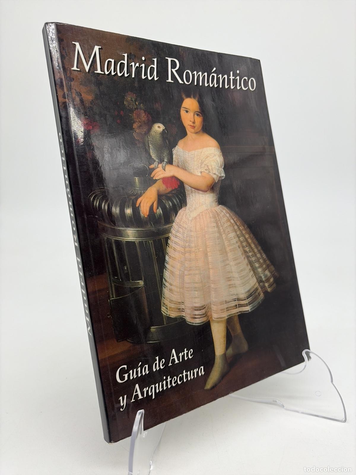 Libri di seconda mano: Madrid rom&aacute;ntico | Ram&oacute;n Guerra de la Vega | Ram&oacute;n Guerra de la Vega, editor | 2001