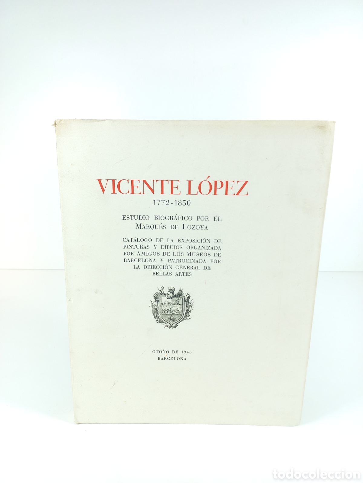 Libros de segunda mano: Vicente L&oacute;pez. Marqu&eacute;s de Lozoya. Amigos de los Museos, 1943. Ilustrado. Numerado. Limitada.