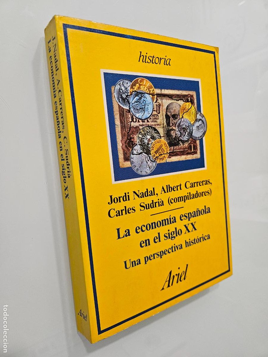 Libros de segunda mano: La econom&iacute;a espa&ntilde;ola en el siglo XX | Arango Vila-Belda | Editorial Ariel, 1991