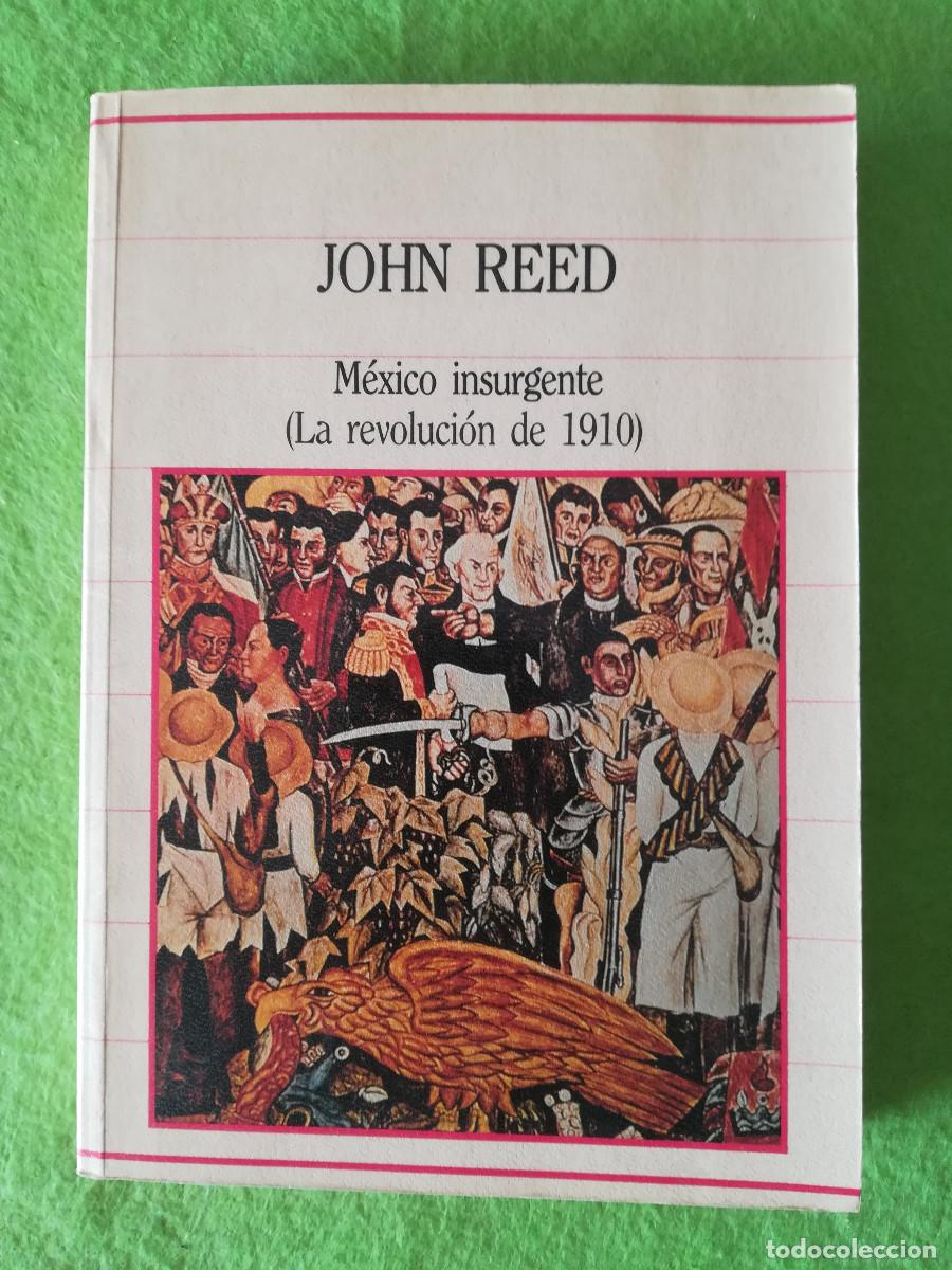 Libros de segunda mano: Mexico insurgente la revolucion de 1910 John Reed sarpe 1985