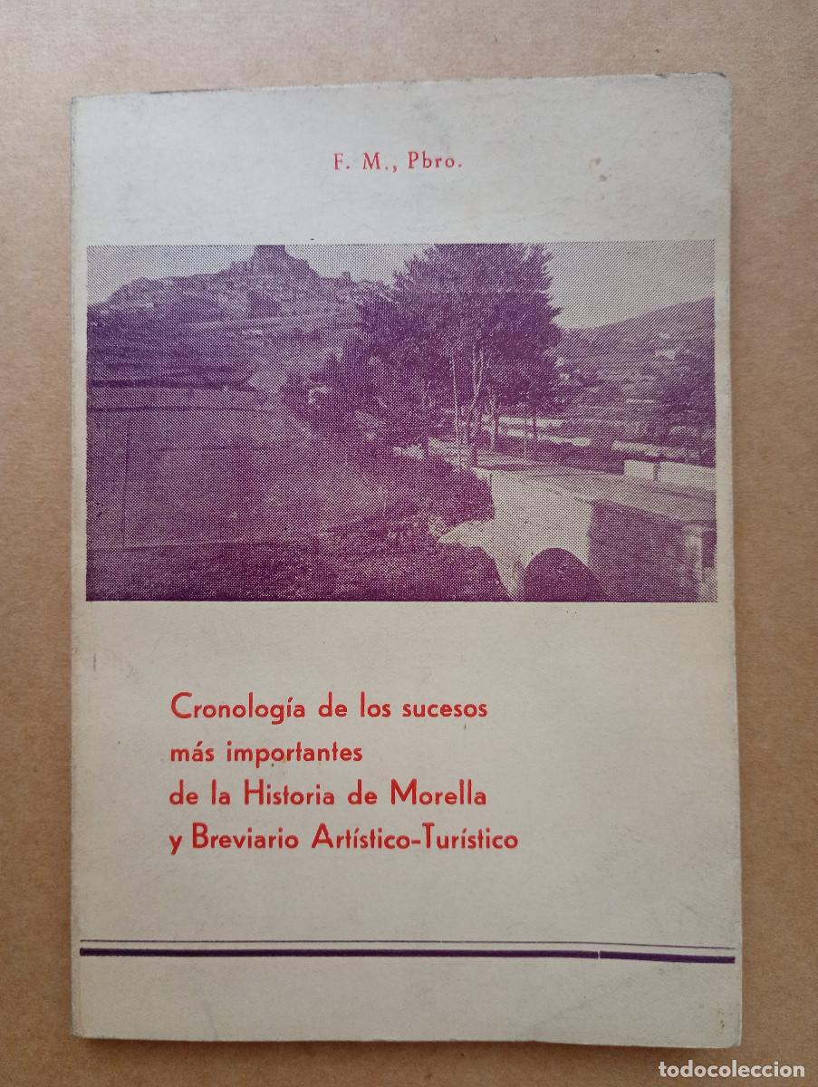 Libros de segunda mano: Cronolog&iacute;a de los sucesos m&aacute;s importantes de la Historia de Morella y Breviario Art&iacute;stico Tur&iacute;stico