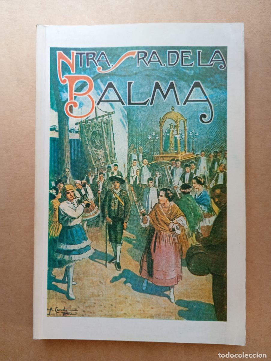 Libros de segunda mano: HISTORIA DE NTRA. SRA. DE LA BALMA. RAMON EJARQUE. Prbo. Can&oacute;nigo Lectoral de Tortosa facsimil 1934