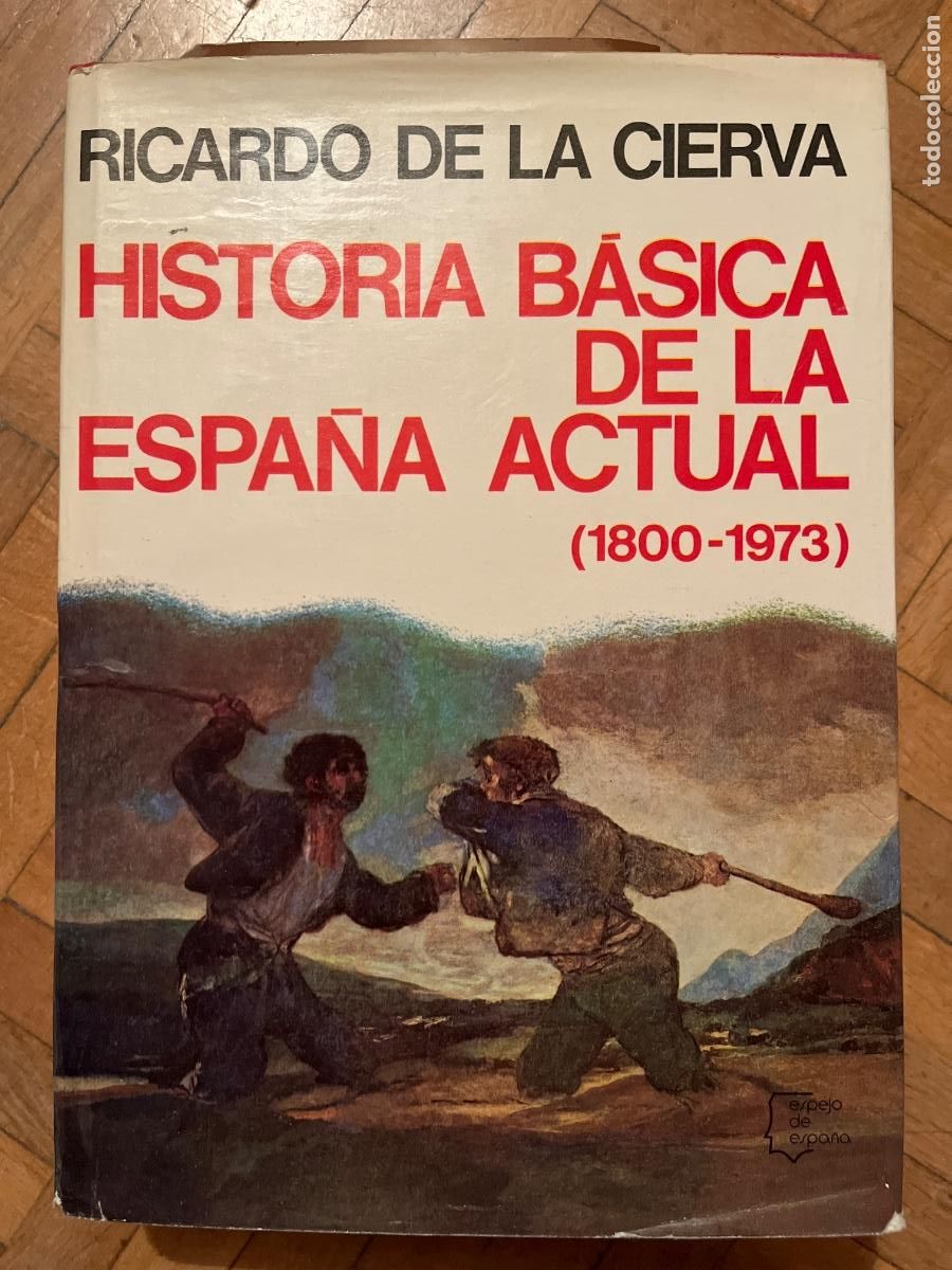 Libros de segunda mano: Ricardo de la Cierva, Historia B&aacute;sica de la Espa&ntilde;a Actual (1800-1973), Planeta 1974