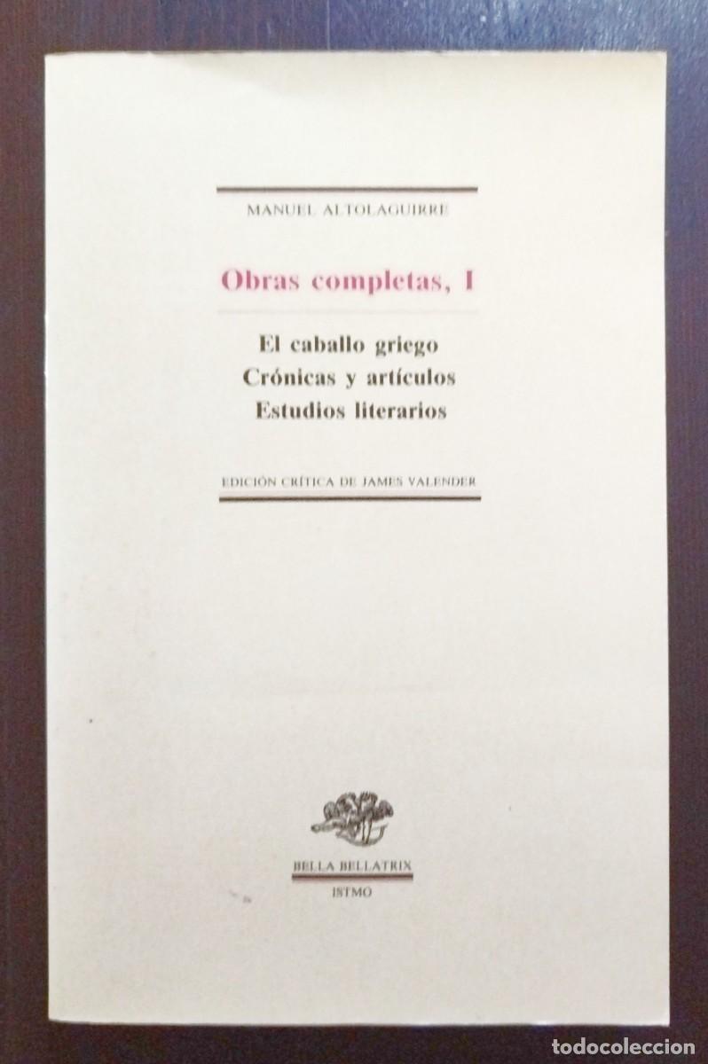 Libri di seconda mano: MANUEL ALTOLAGUIRRE. OBRAS COMPLETAS, I. EL CABALLO GRIEGO, CR&Oacute;NICAS, ESTUDIOS. ISTMO, 1986.