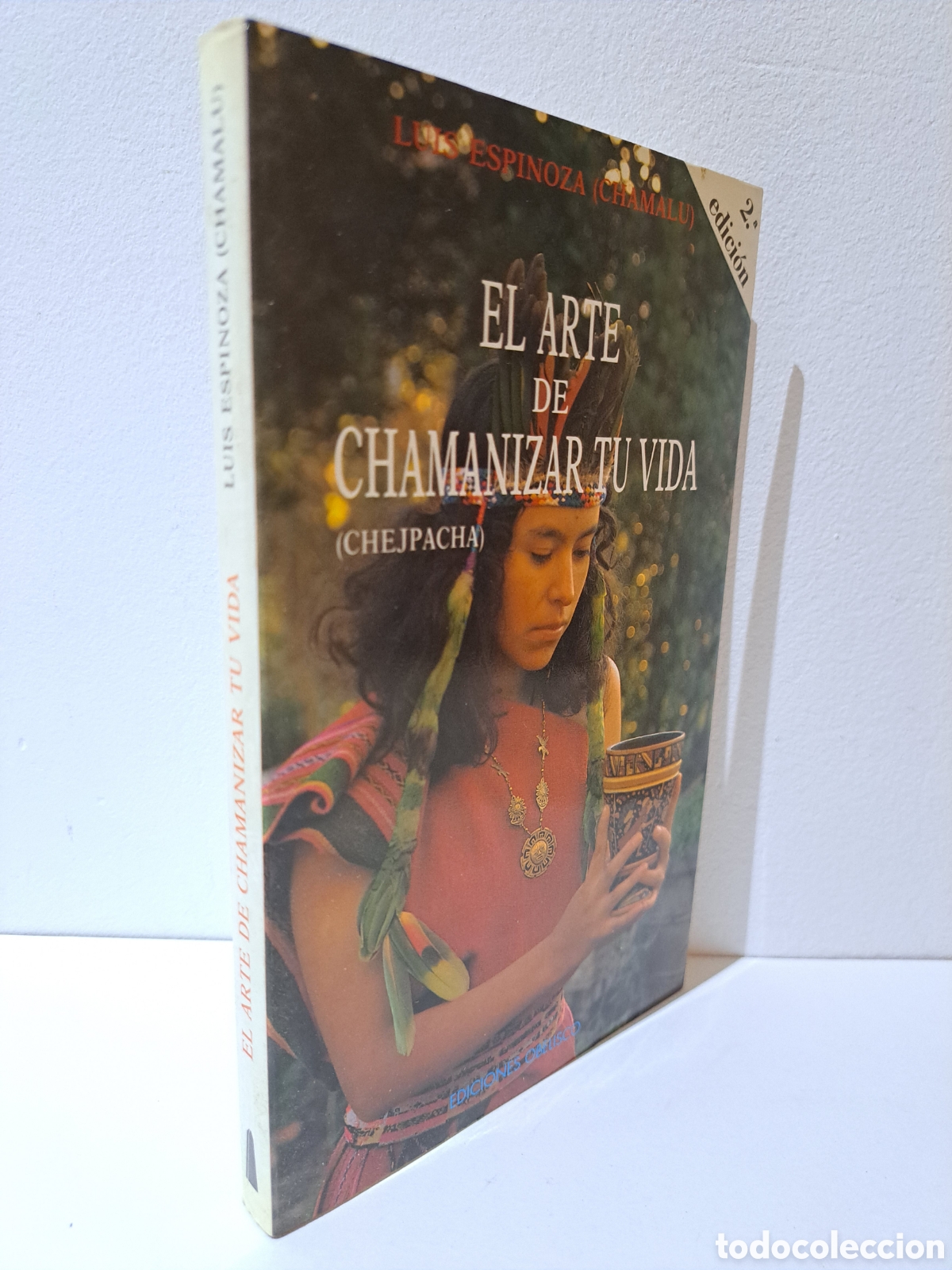 Livres d'occasion: EL ARTE DE CHAMANIZAR TU VIDA - L. ESPINOZA - 1991
