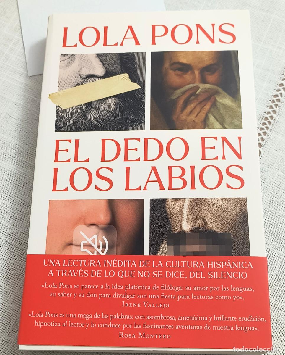 Libros de segunda mano: LIBRO FILOLOG&Iacute;A | LOLA PONS - EL DEDO EN LOS LABIOS - Foto 1