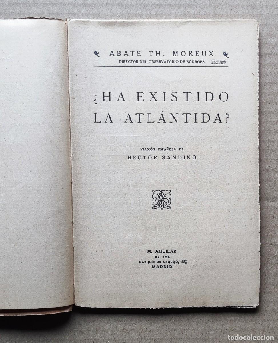 Libros de segunda mano: &iquest;Ha existido la Atl&aacute;ntida?, Abate Moreux. - Foto 5