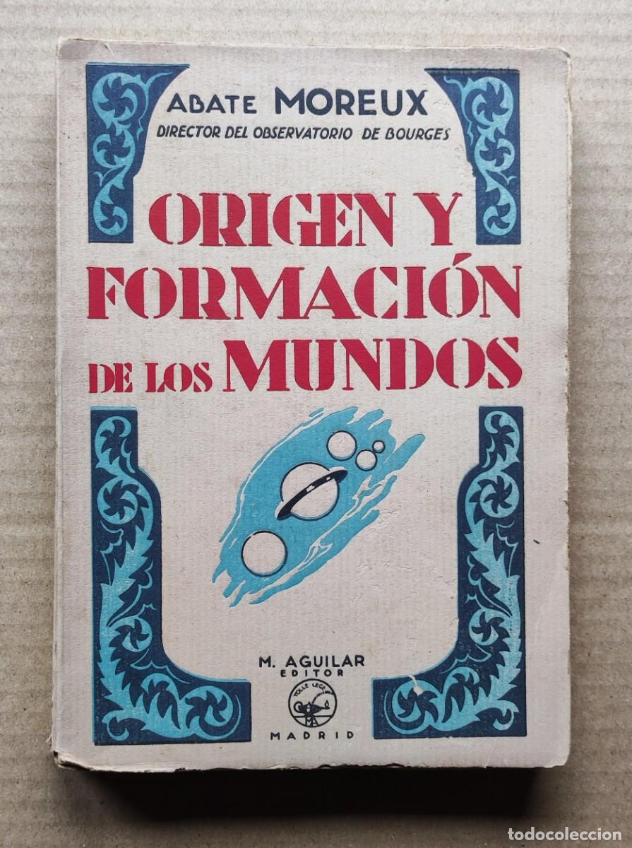 Libros de segunda mano: Origen y formaci&oacute;n de los mundos, Abate Moreux. - Foto 1