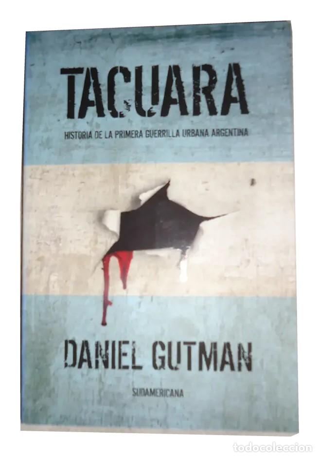Libros de segunda mano: Daniel Gutman &ndash; Tacuara &ndash; Sudamericana &ndash; 2012 LM