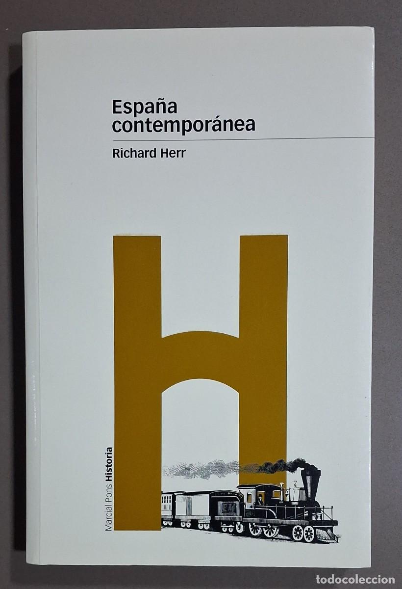 Libros de segunda mano: Espa&ntilde;a contempor&aacute;nea. Richard Herr. Marcial Pons 2004. 1&ordf; edici&oacute;n! Excelente estado!